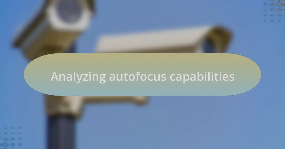Analyzing autofocus capabilities