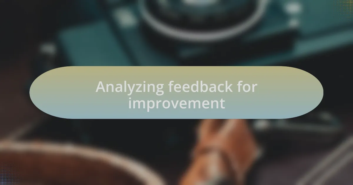 Analyzing feedback for improvement