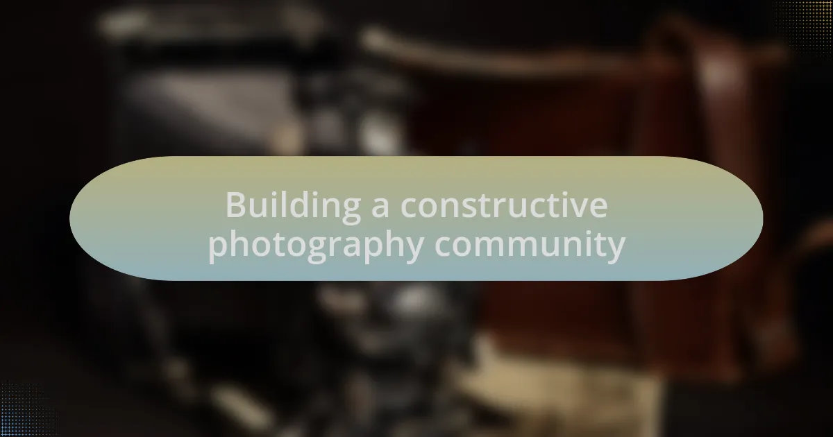 Building a constructive photography community