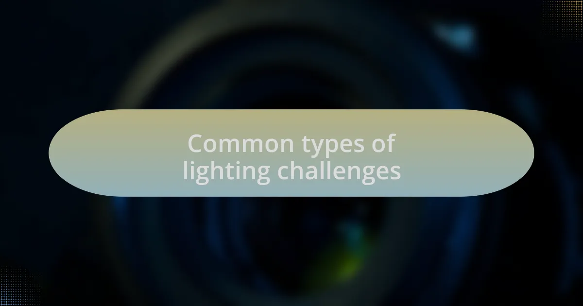 Common types of lighting challenges