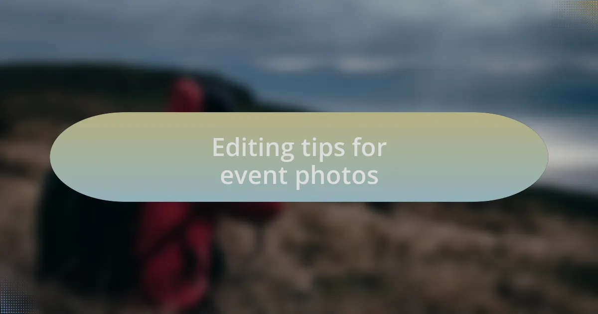 Editing tips for event photos