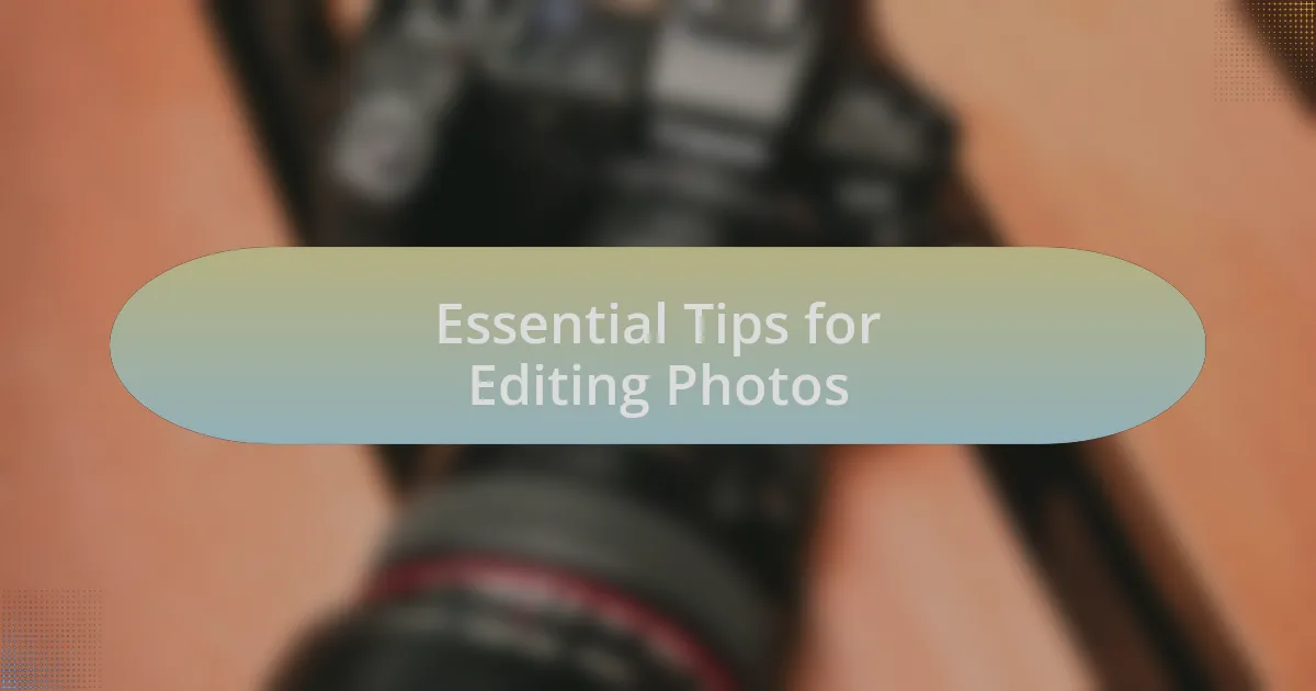 Essential Tips for Editing Photos