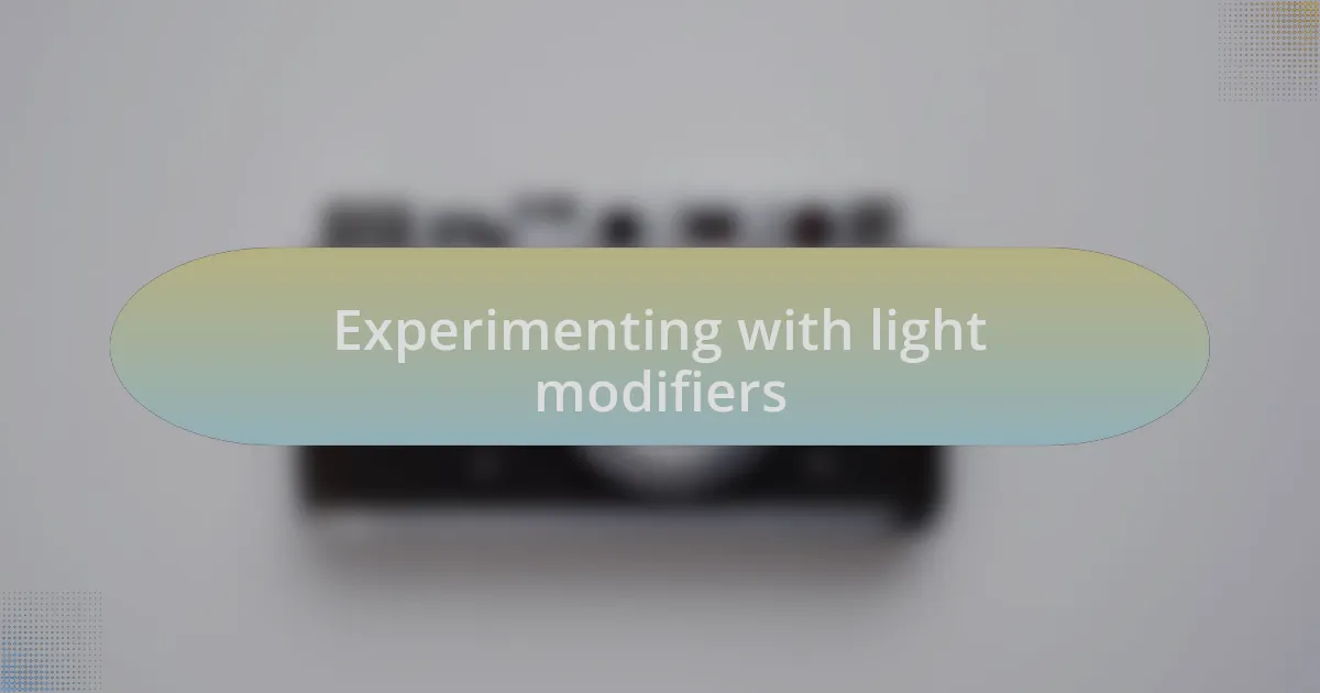 Experimenting with light modifiers