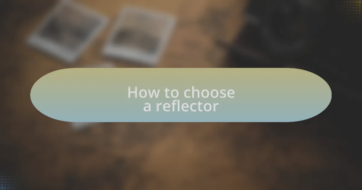 How to choose a reflector