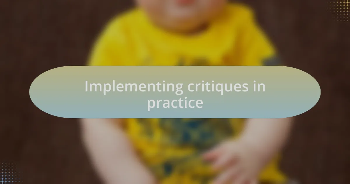 Implementing critiques in practice