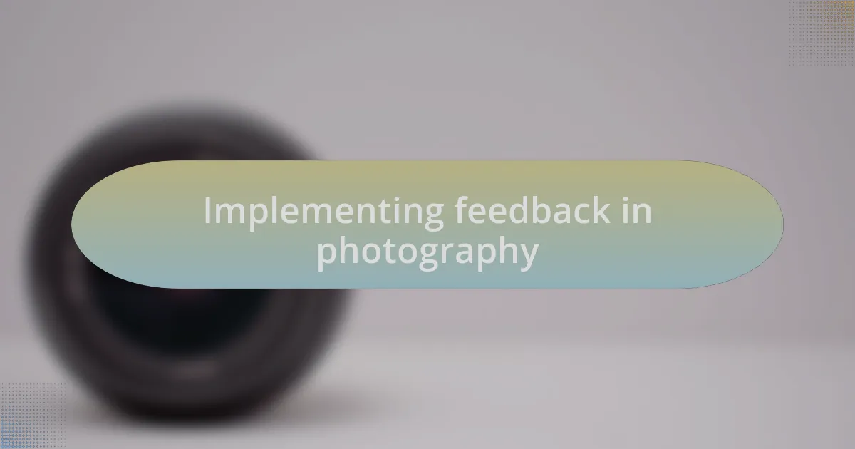 Implementing feedback in photography