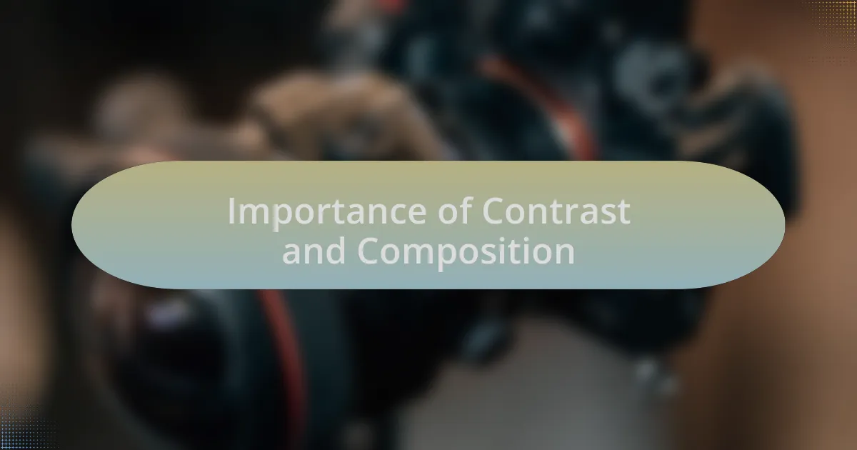 Importance of Contrast and Composition