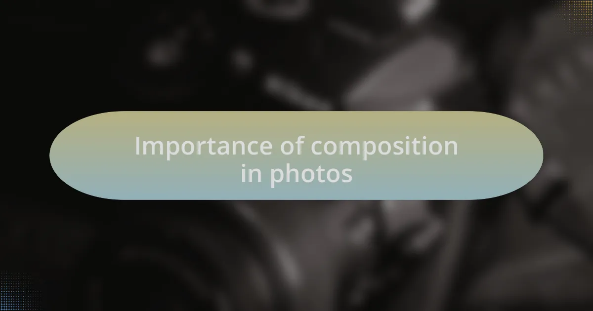 Importance of composition in photos
