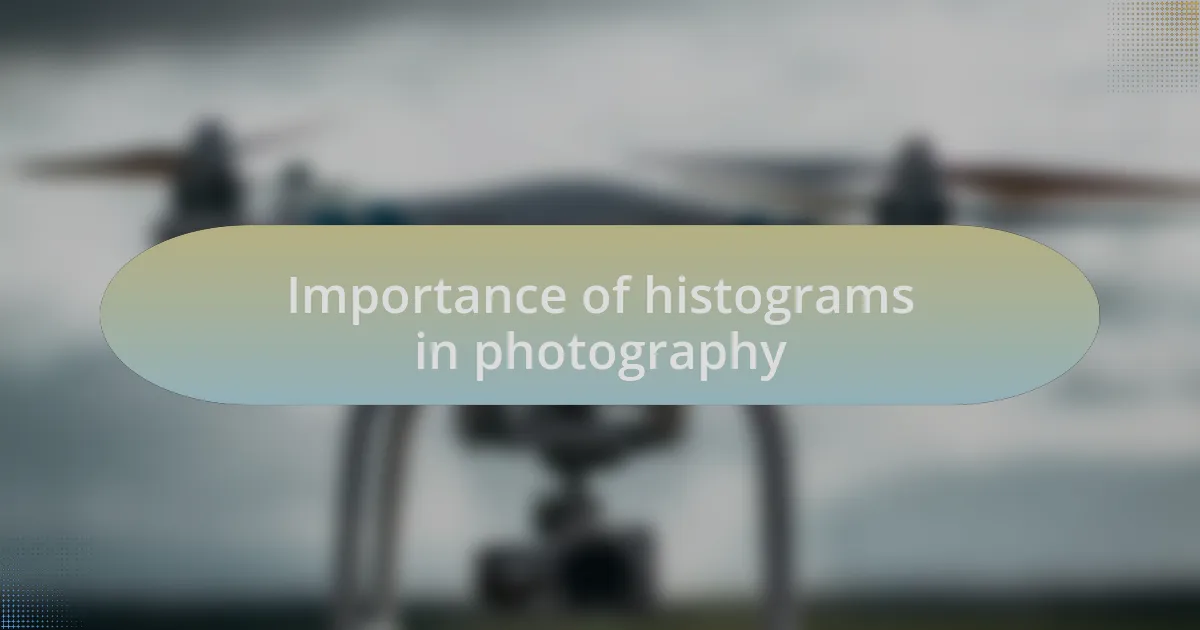 Importance of histograms in photography