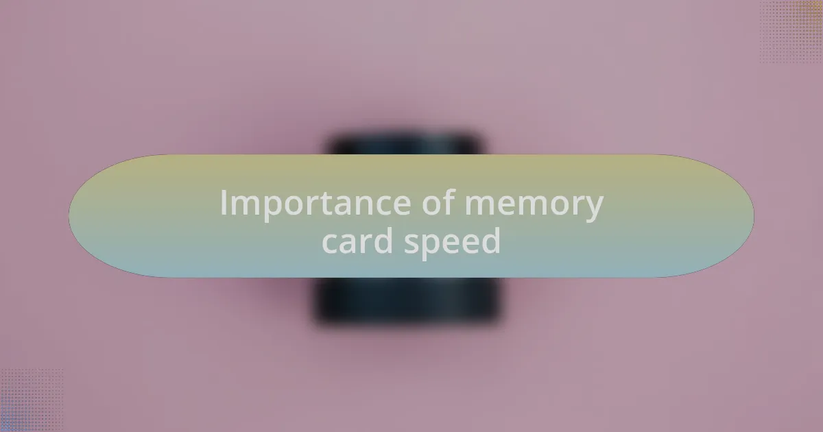 Importance of memory card speed