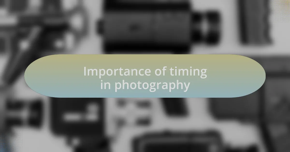 Importance of timing in photography