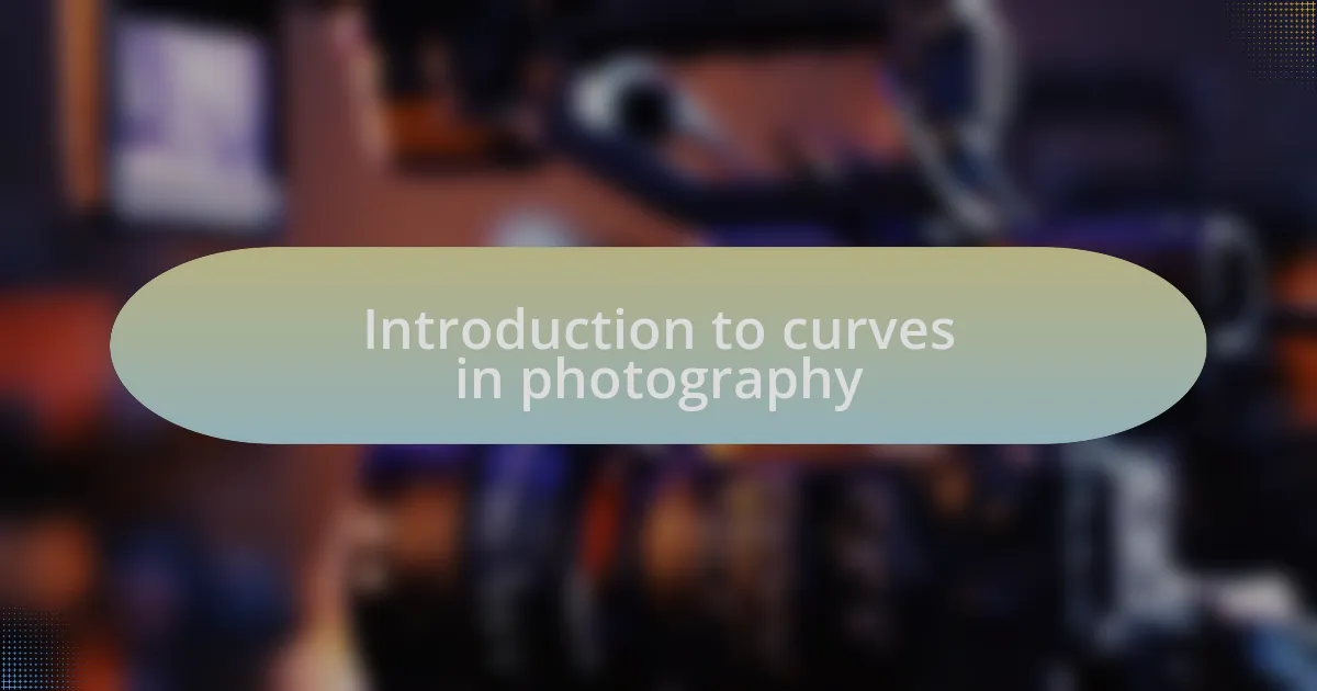Introduction to curves in photography