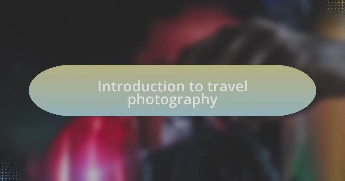 Introduction to travel photography