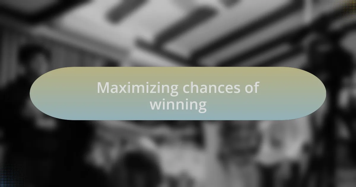 Maximizing chances of winning