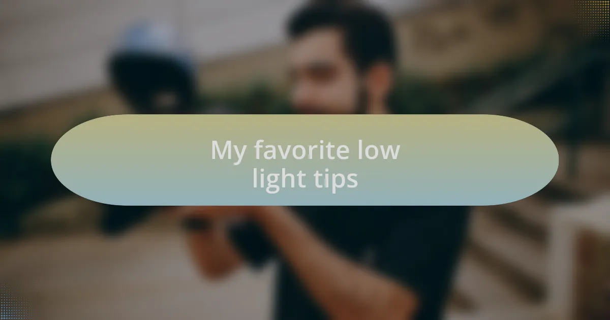 My favorite low light tips