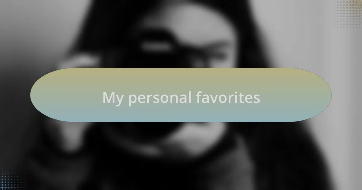 My personal favorites