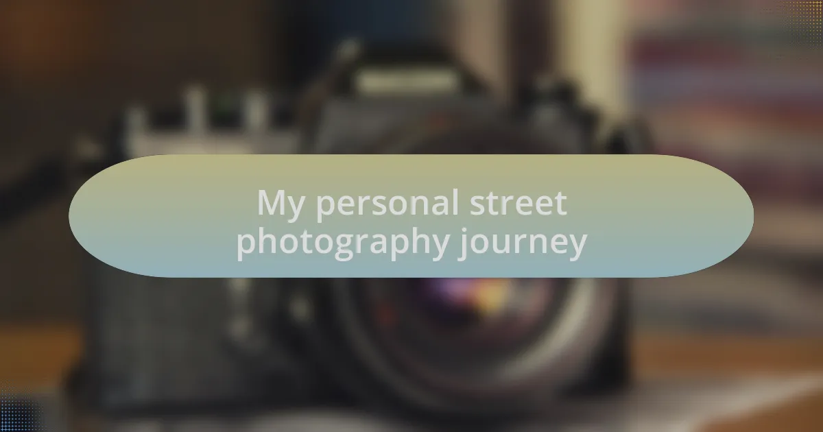 My personal street photography journey