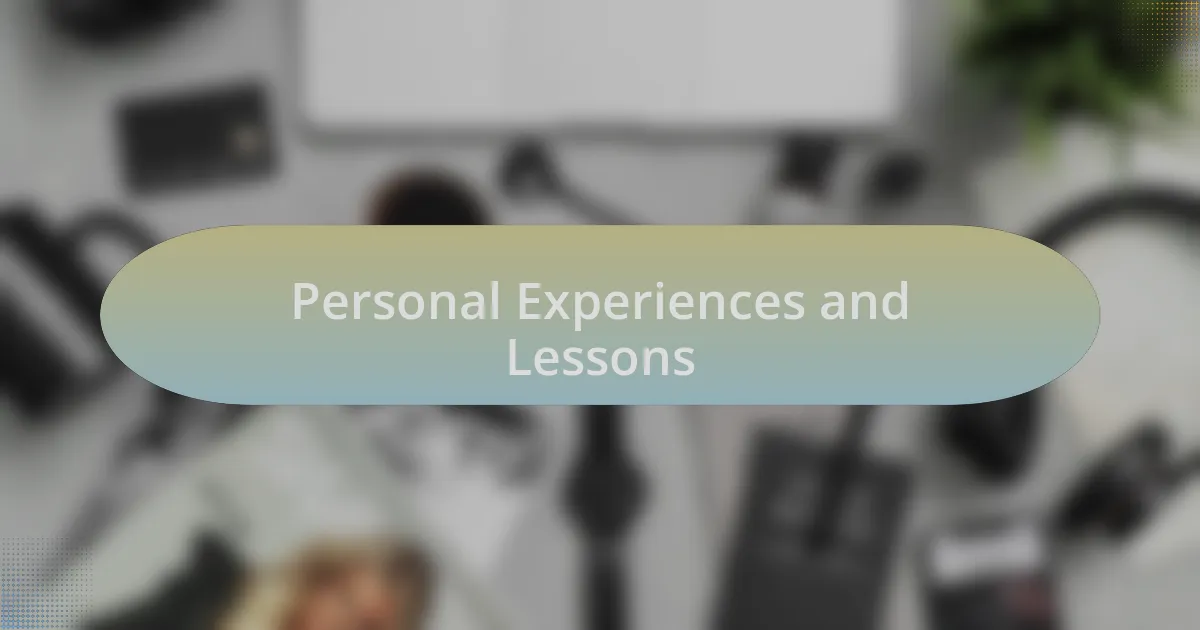 Personal Experiences and Lessons