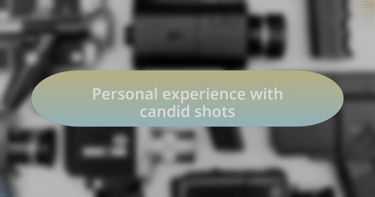 Personal experience with candid shots