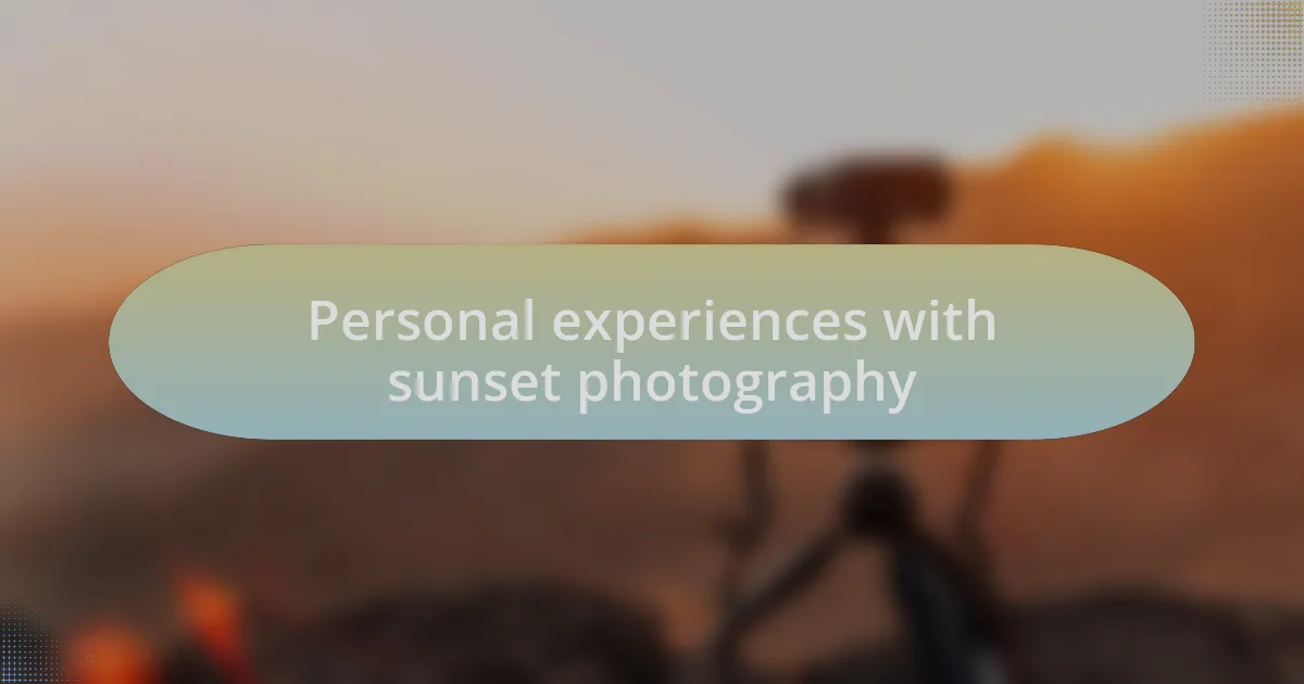 Personal experiences with sunset photography