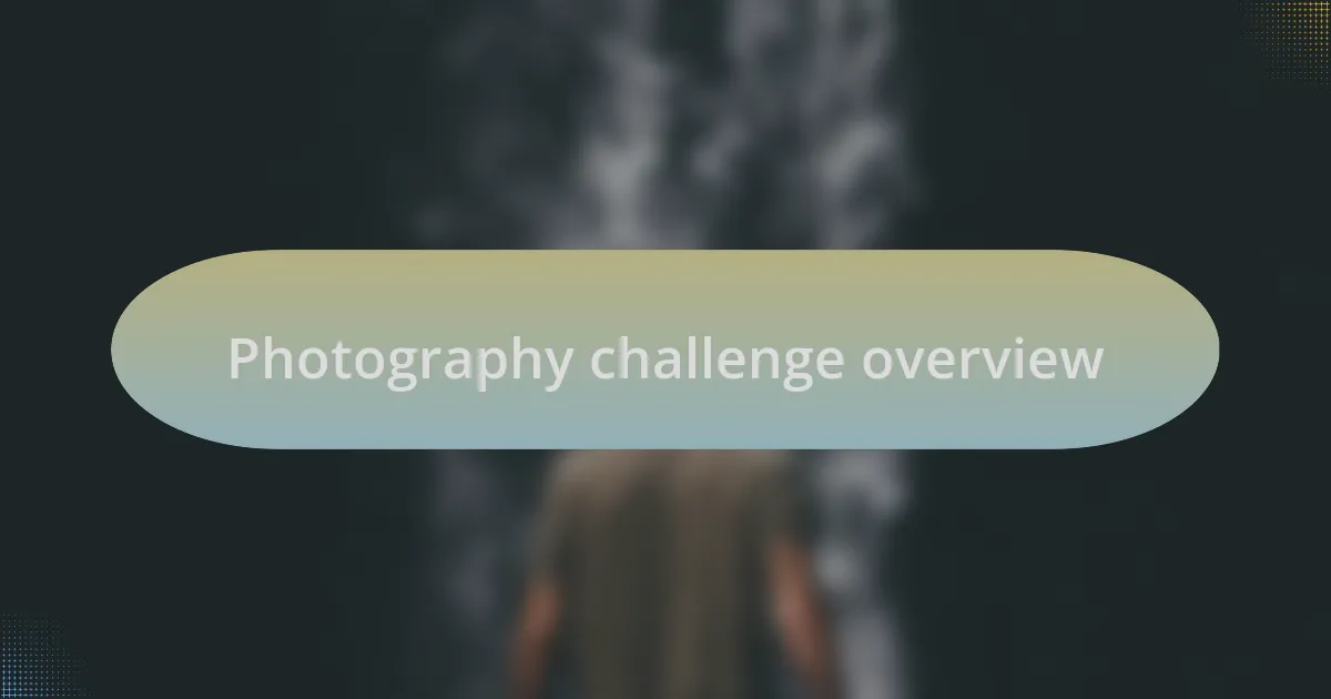 Photography challenge overview