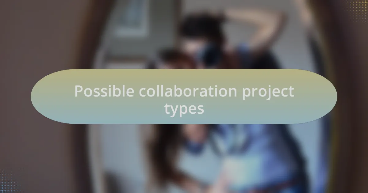 Possible collaboration project types