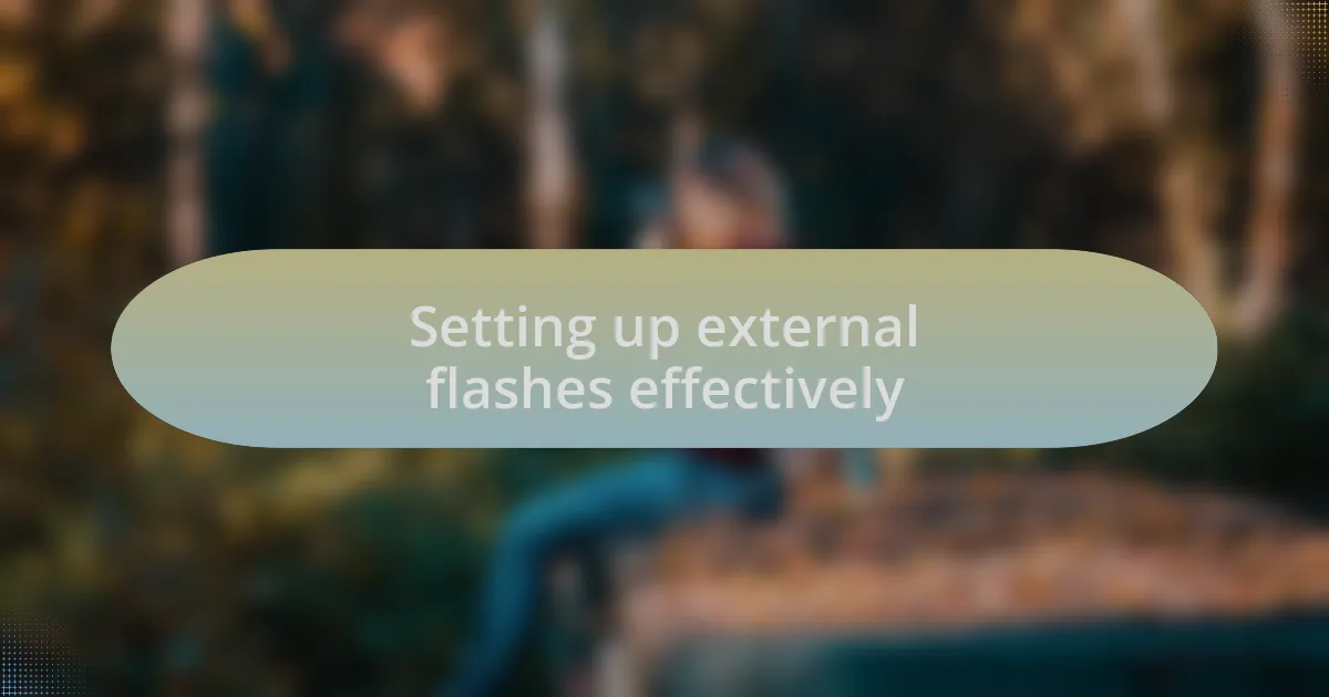 Setting up external flashes effectively