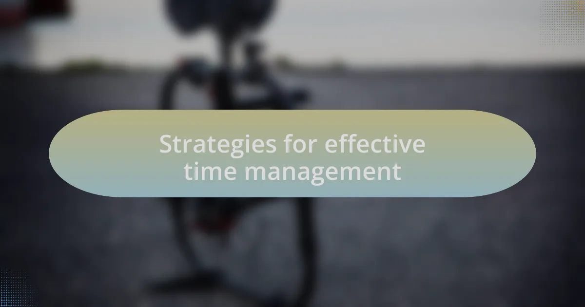 Strategies for effective time management