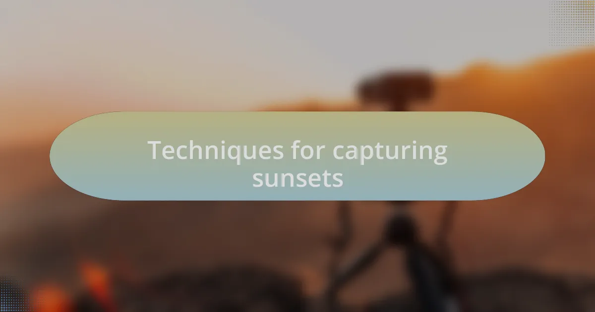 Techniques for capturing sunsets