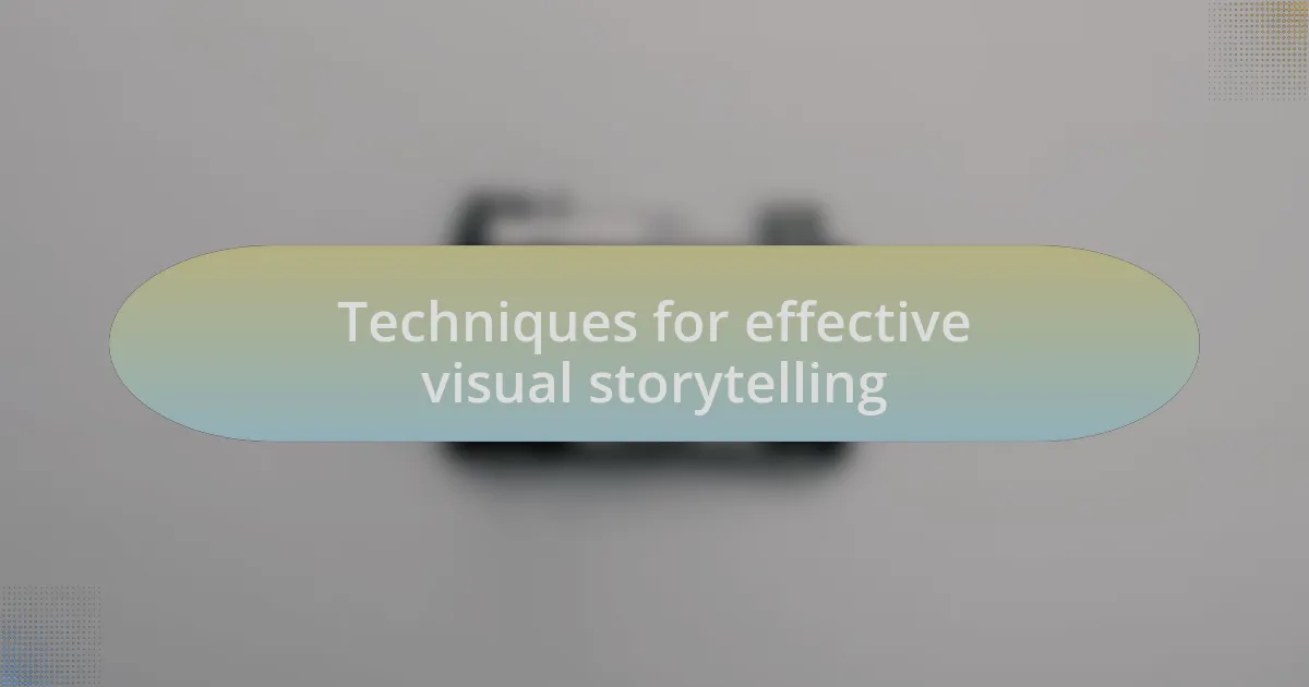 Techniques for effective visual storytelling
