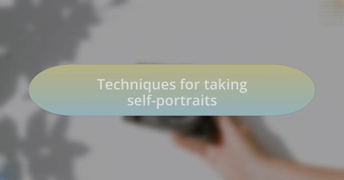 Techniques for taking self-portraits