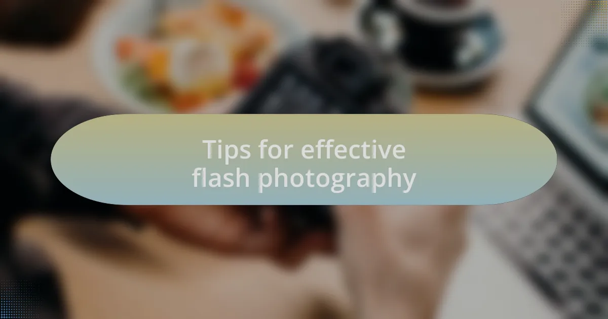 Tips for effective flash photography