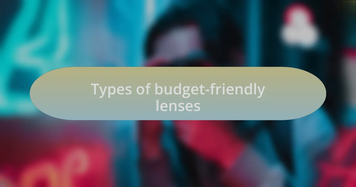 Types of budget-friendly lenses
