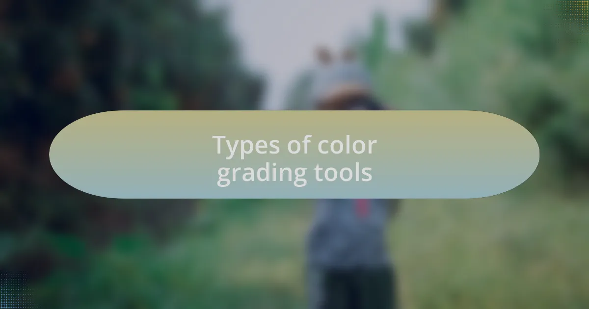 Types of color grading tools