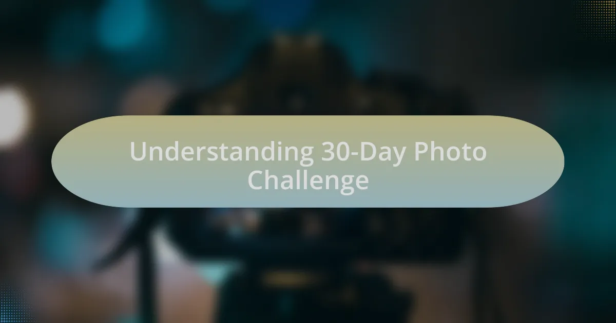 Understanding 30-Day Photo Challenge