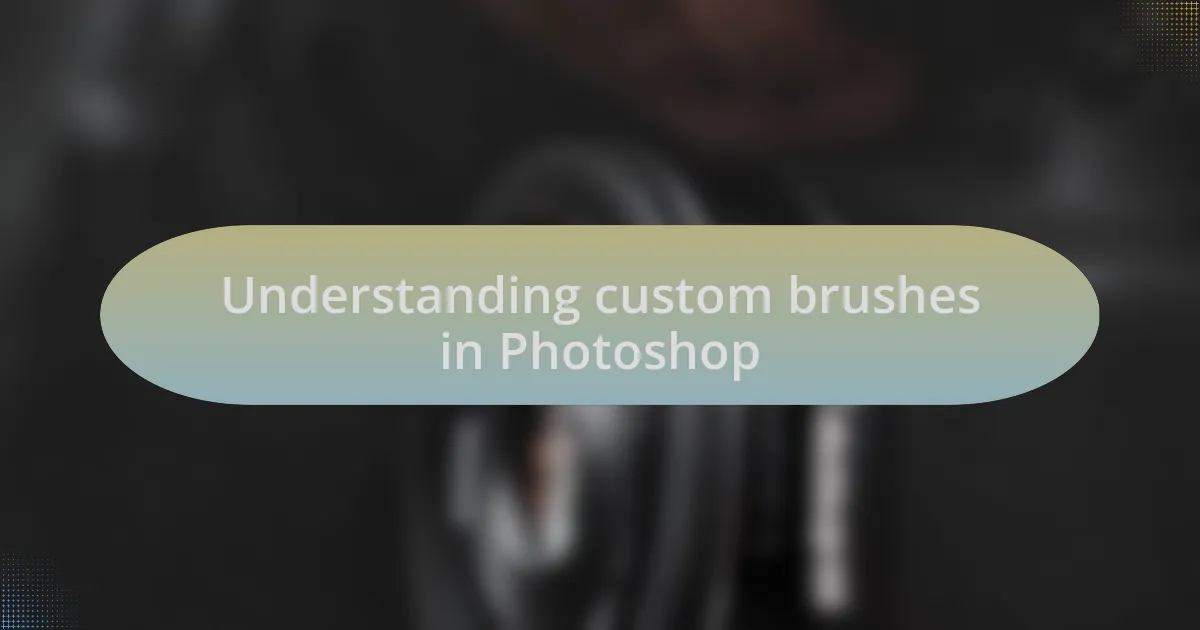 Understanding custom brushes in Photoshop
