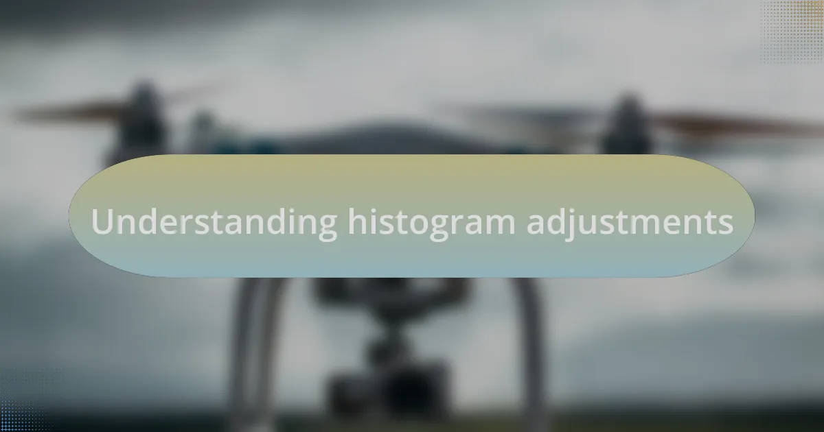 Understanding histogram adjustments