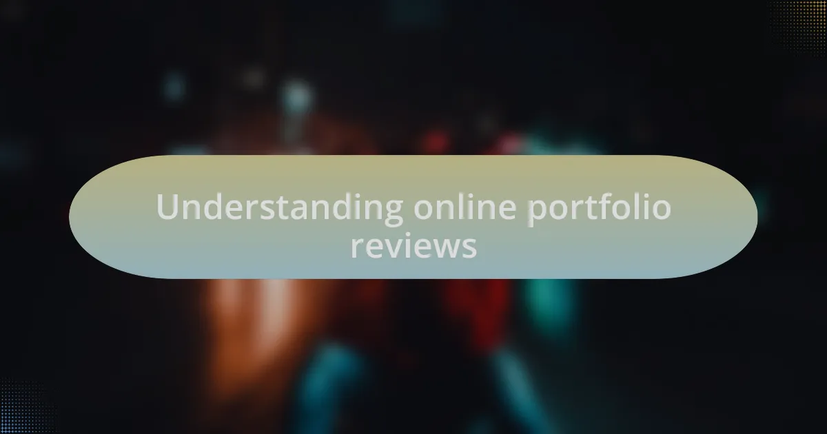 Understanding online portfolio reviews