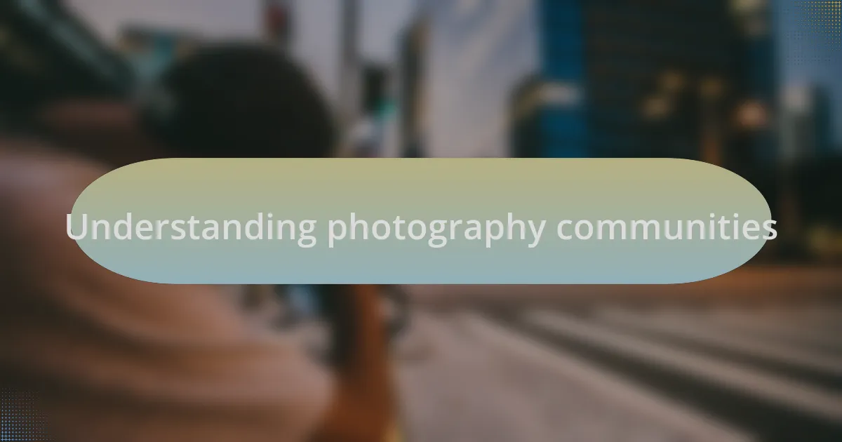 Understanding photography communities