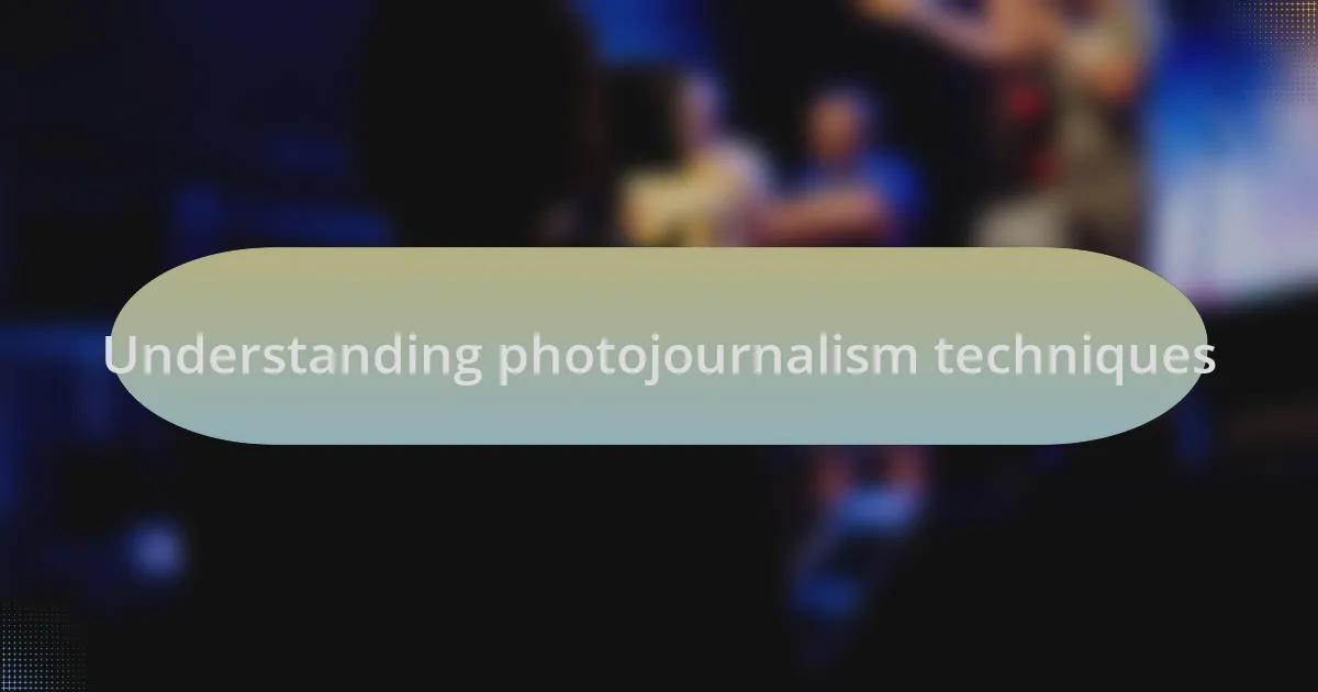Understanding photojournalism techniques