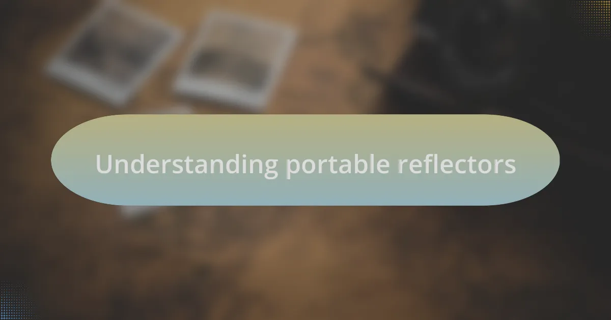 Understanding portable reflectors