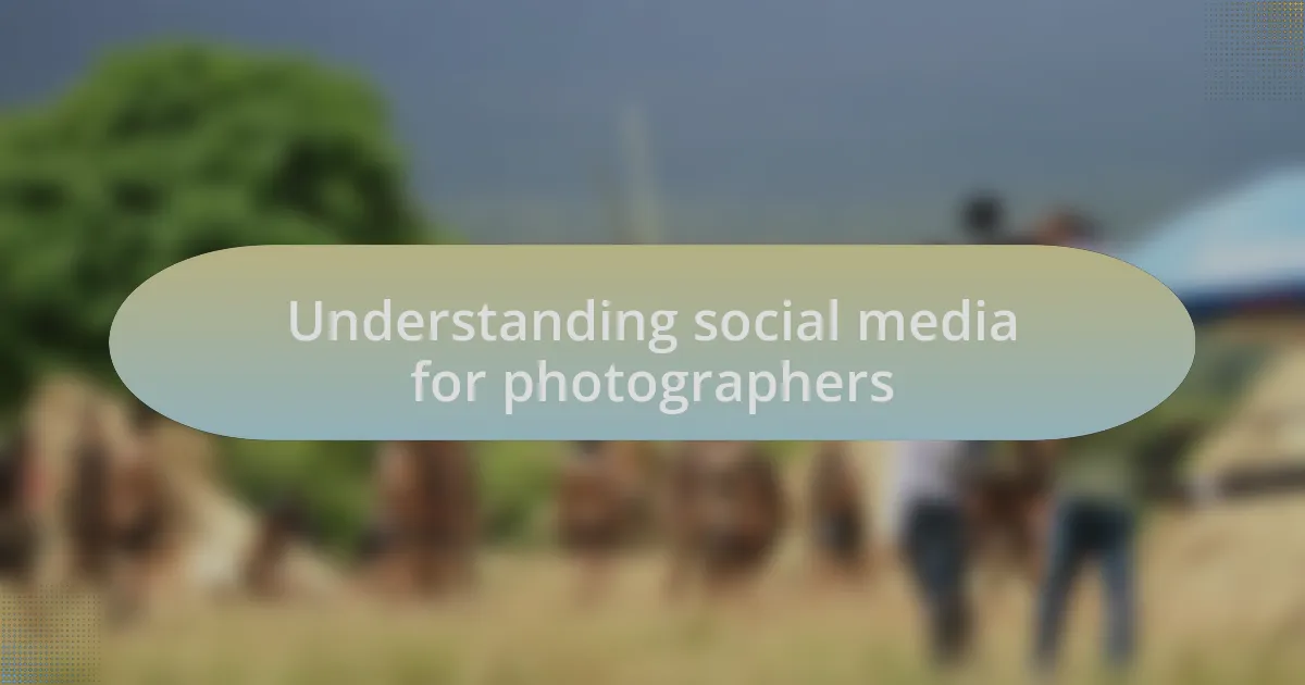 Understanding social media for photographers