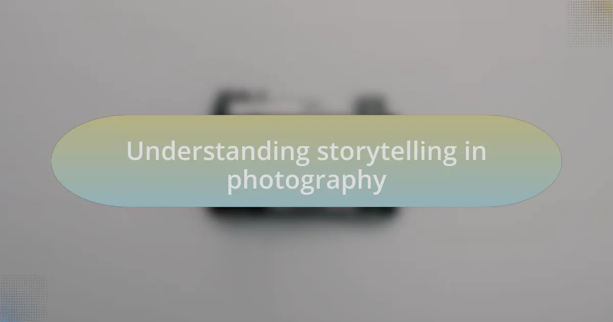 Understanding storytelling in photography