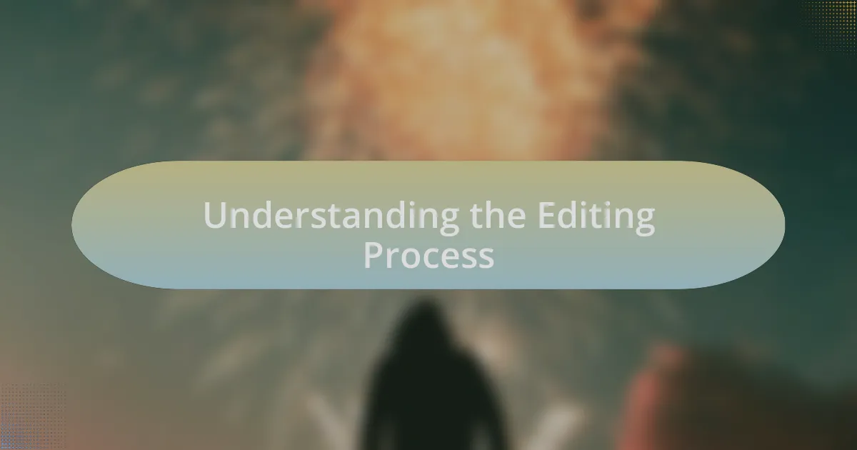 Understanding the Editing Process