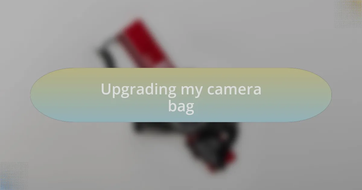 Upgrading my camera bag